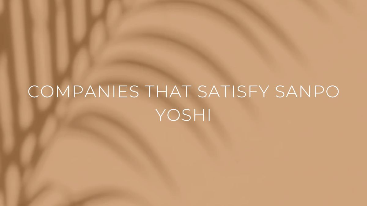 companies that satisfy sanpo yoshi