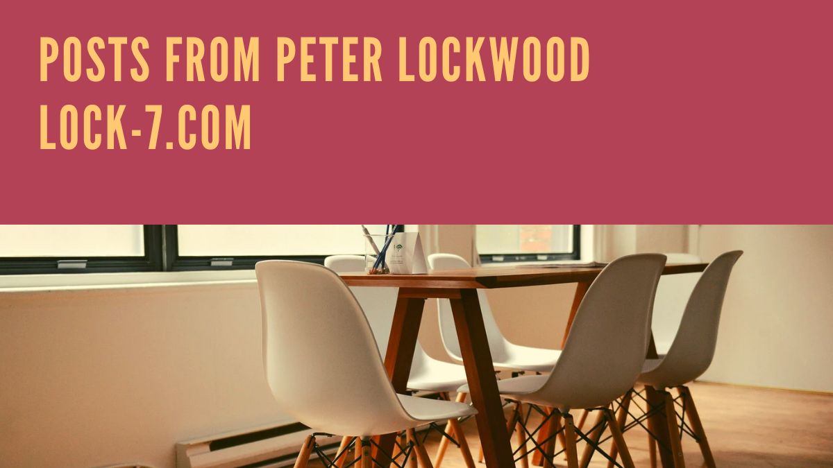 posts from peter lockwood lock-7.com