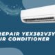 repair yex382v3yte air conditioner