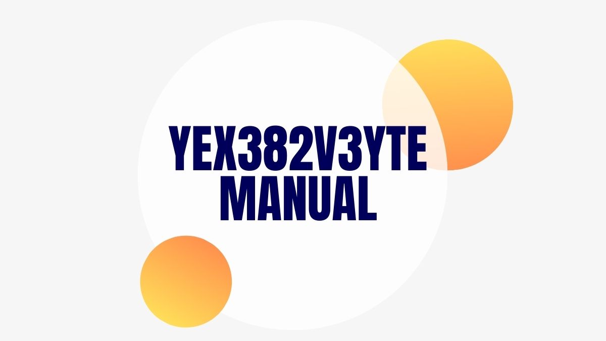 yex382v3yte manual